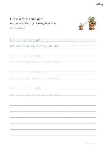 영어 따라쓰기 PDF 첫 페이지: Life is a fatal complaint, and an eminently contagious one.