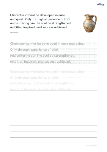영어 따라쓰기 PDF 첫 페이지: Character cannot be developed in ease and quiet. Only through experience of trial and suffering can the soul be strengthened, ambition inspired, and success achieved.