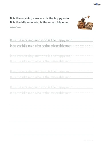 영어 따라쓰기 PDF 첫 페이지: It is the working man who is the happy man. It is the idle man who is the miserable man.