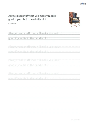 영어 따라쓰기 PDF 첫 페이지: Always read stuff that will make you look good if you die in the middle of it.