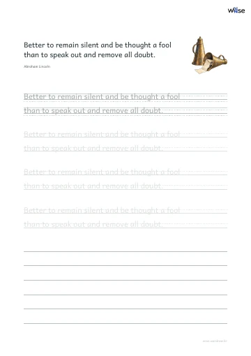 영어 따라쓰기 PDF 첫 페이지: Better to remain silent and be thought a fool than to speak out and remove all doubt.