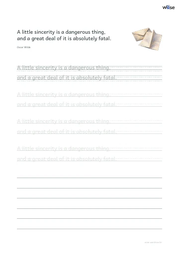 영어 따라쓰기 PDF 첫 페이지: A little sincerity is a dangerous thing, and a great deal of it is absolutely fatal.