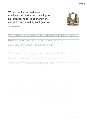 영어 따라쓰기 PDF 첫 페이지: Wit makes its own welcome, and levels all distinctions. No dignity, no learning, no force of character, can make any stand against good wit.