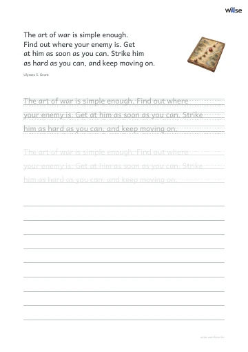 영어 따라쓰기 PDF 첫 페이지: The art of war is simple enough. Find out where your enemy is. Get at him as soon as you can. Strike him as hard as you can, and keep moving on.