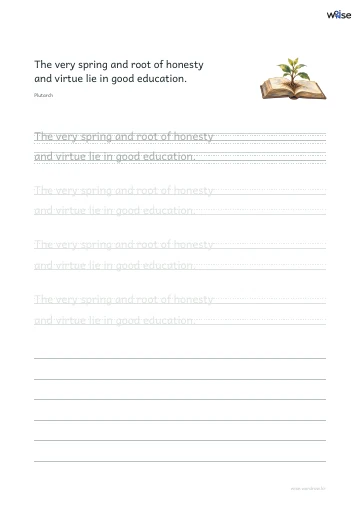 영어 따라쓰기 PDF 첫 페이지: The very spring and root of honesty and virtue lie in good education.