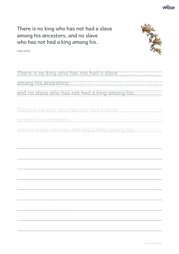 영어 따라쓰기 PDF 첫 페이지: There is no king who has not had a slave among his ancestors, and no slave who has not had a king among his.