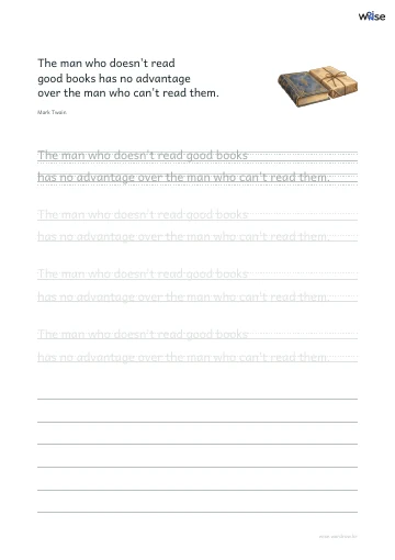 영어 따라쓰기 PDF 첫 페이지: The man who doesn't read good books has no advantage over the man who can't read them.