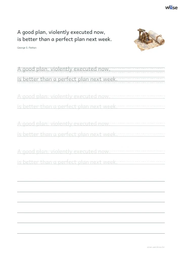 영어 따라쓰기 PDF 첫 페이지: A good plan, violently executed now, is better than a perfect plan next week.