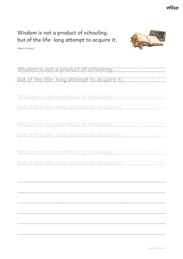 영어 따라쓰기 PDF 첫 페이지: Wisdom is not a product of schooling, but of the life- long attempt to acquire it.