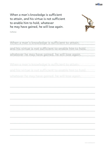 영어 따라쓰기 PDF 첫 페이지: When a man's knowledge is sufficient to attain, and his virtue is not sufficient to enable him to hold, whatever he may have gained, he will lose again.