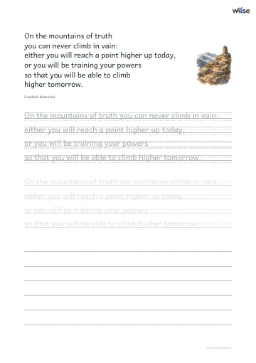영어 따라쓰기 PDF 첫 페이지: On the mountains of truth you can never climb in vain: either you will reach a point higher up today, or you will be training your powers so that you will be able to climb higher tomorrow.