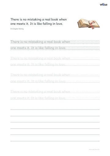 영어 따라쓰기 PDF 첫 페이지: There is no mistaking a real book when one meets it. It is like falling in love.