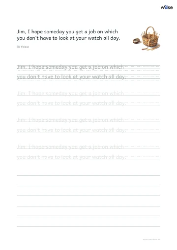 영어 따라쓰기 PDF 첫 페이지: Jim, I hope someday you get a job on which you don't have to look at your watch all day.