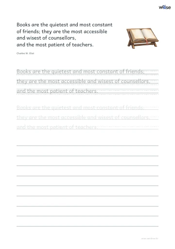 영어 따라쓰기 PDF 첫 페이지: Books are the quietest and most constant of friends; they are the most accessible and wisest of counsellors, and the most patient of teachers.