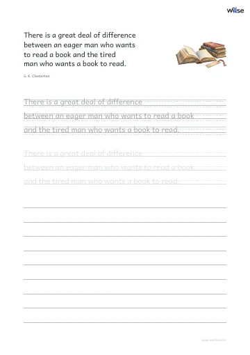 영어 따라쓰기 PDF 첫 페이지: There is a great deal of difference between an eager man who wants to read a book and the tired man who wants a book to read.