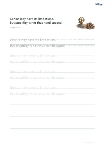 영어 따라쓰기 PDF 첫 페이지: Genius may have its limitations, but stupidity is not thus handicapped.
