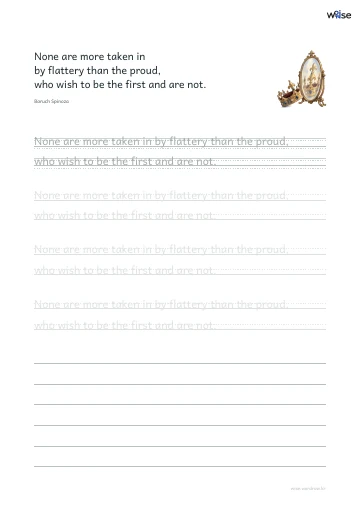 영어 따라쓰기 PDF 첫 페이지: None are more taken in by flattery than the proud, who wish to be the first and are not.
