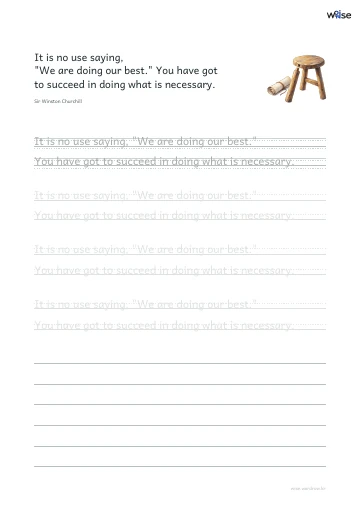 영어 따라쓰기 PDF 첫 페이지: It is no use saying, "We are doing our best." You have got to succeed in doing what is necessary.