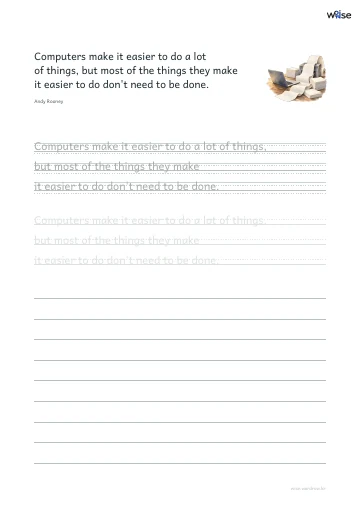 영어 따라쓰기 PDF 첫 페이지: Computers make it easier to do a lot of things, but most of the things they make it easier to do don't need to be done.