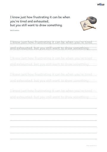 영어 따라쓰기 PDF 첫 페이지: I know just how frustrating it can be when you're tired and exhausted, but you still want to draw something.