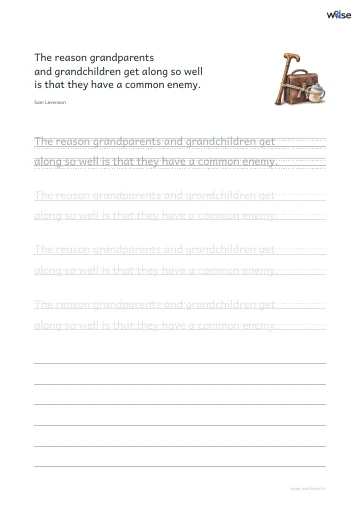 영어 따라쓰기 PDF 첫 페이지: The reason grandparents and grandchildren get along so well is that they have a common enemy.