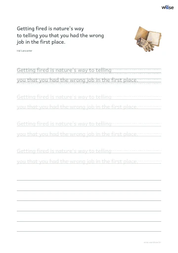 영어 따라쓰기 PDF 첫 페이지: Getting fired is nature's way to telling you that you had the wrong job in the first place.