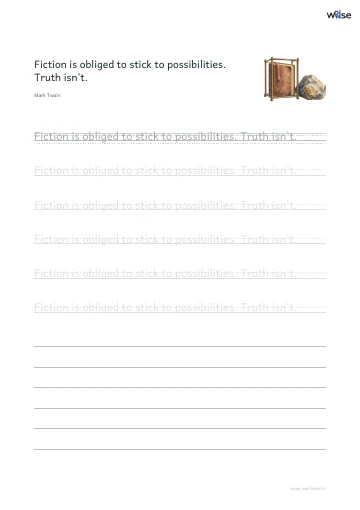 영어 따라쓰기 PDF 첫 페이지: Fiction is obliged to stick to possibilities. Truth isn't.
