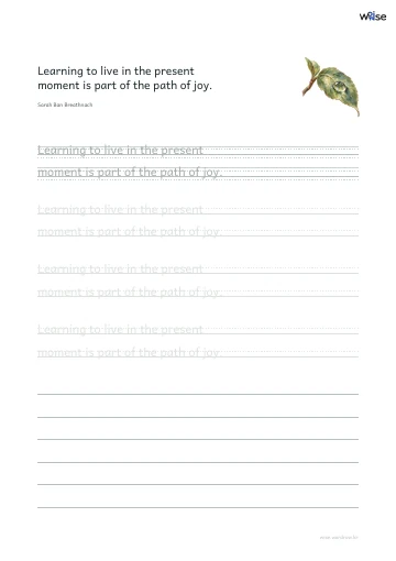 영어 따라쓰기 PDF 첫 페이지: Learning to live in the present moment is part of the path of joy.