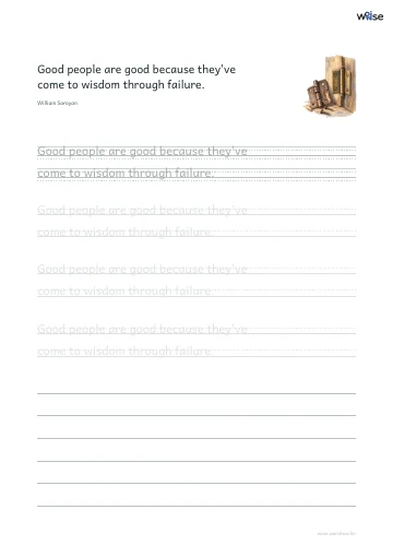 영어 따라쓰기 PDF 첫 페이지: Good people are good because they've come to wisdom through failure.